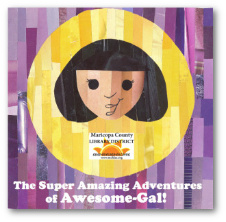 The Super Amazing Adventures of Awesome-Gal!